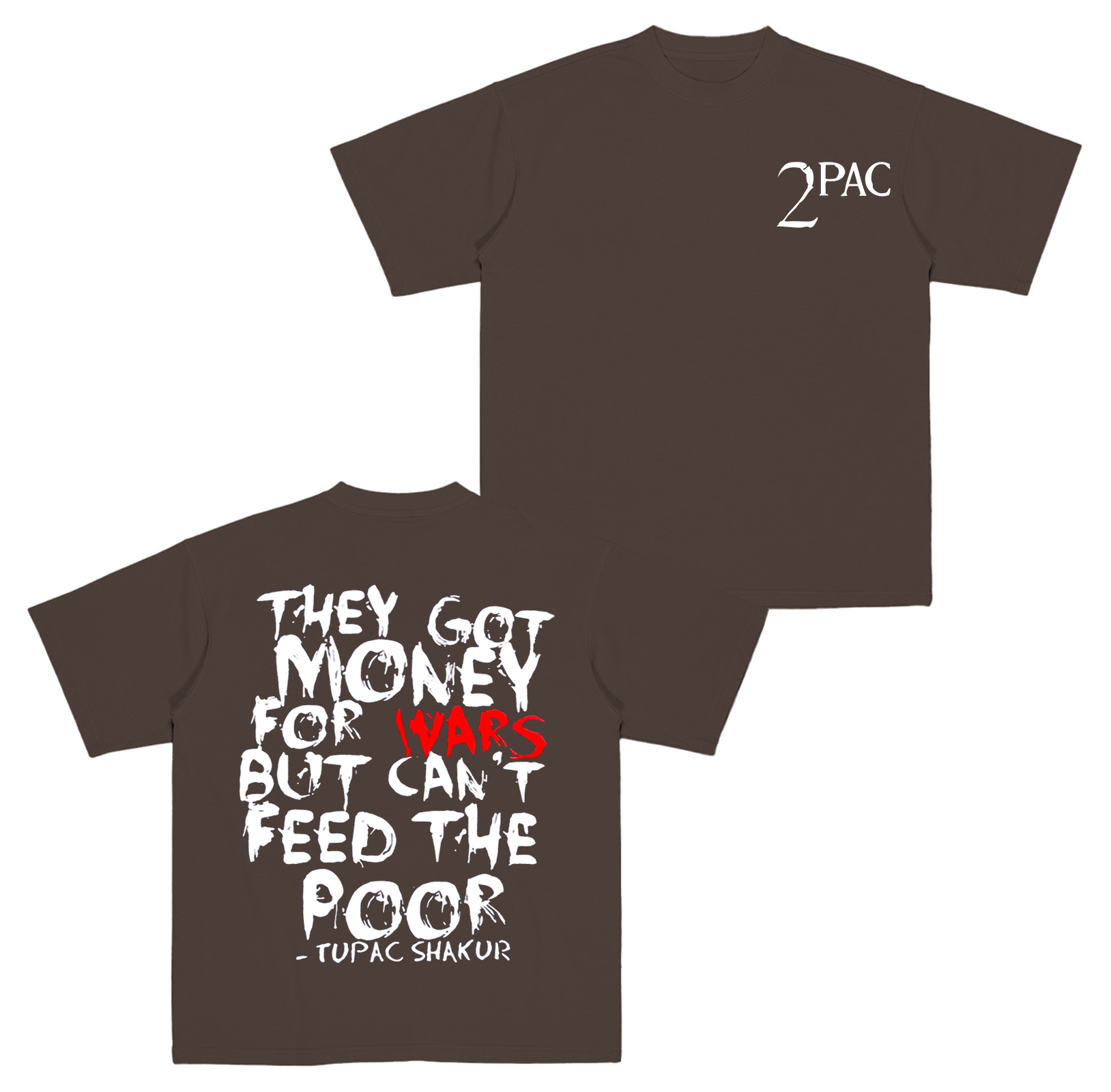 They got money for wars, but can't feed the poor - Tupac Shakur Cotton Unisex T-shirt