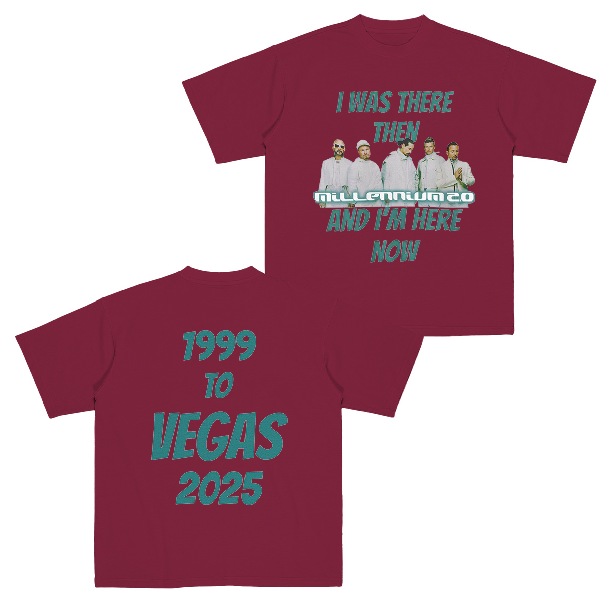 Backstreet Boys,I Was There Then And Im Here Now  Unisex T-shirt/Crewneck Sweatshirt/Hoodie