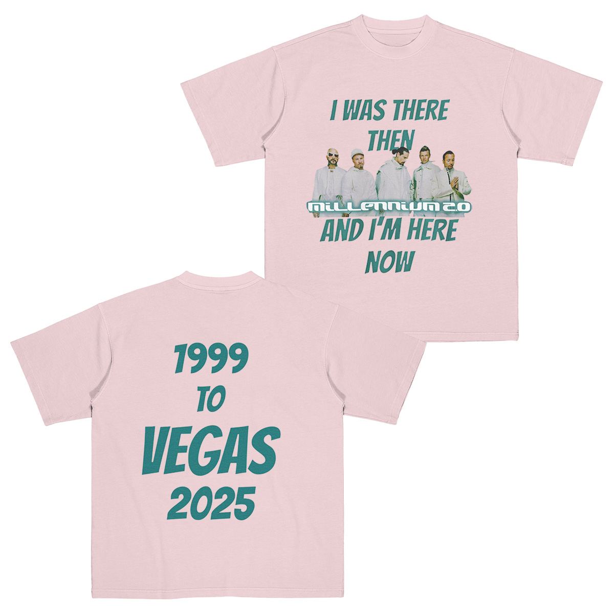 Backstreet Boys,I Was There Then And Im Here Now  Unisex T-shirt/Crewneck Sweatshirt/Hoodie