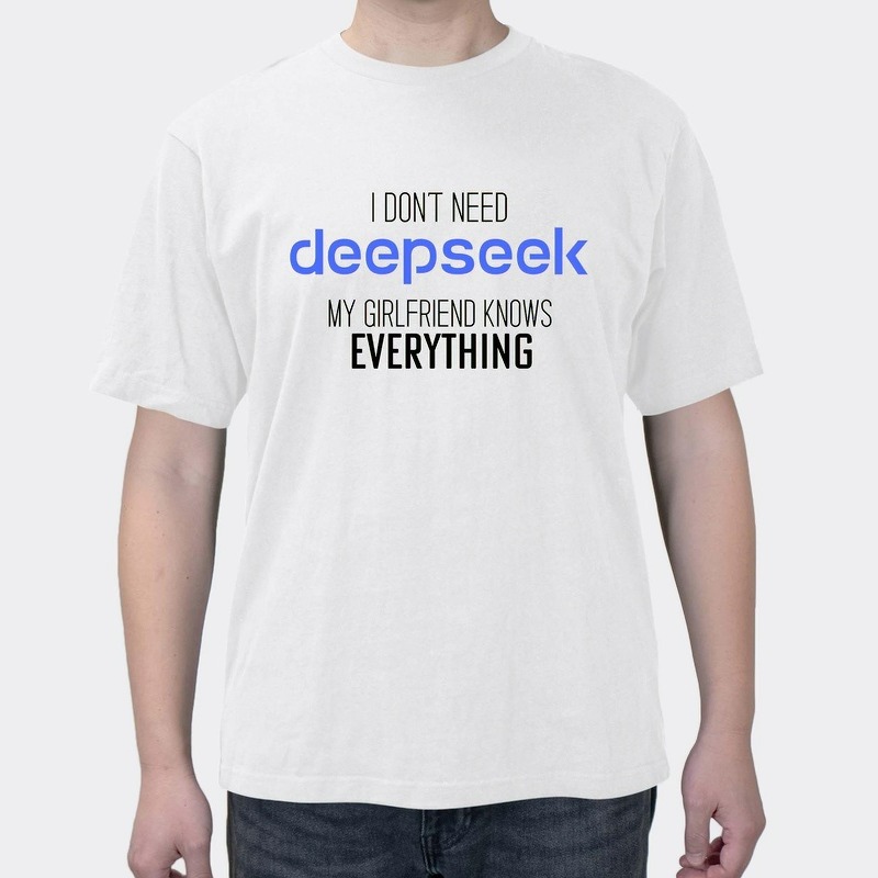 deepseek Spoof girlfriend fun text T-shirt heavy cotton short sleeves