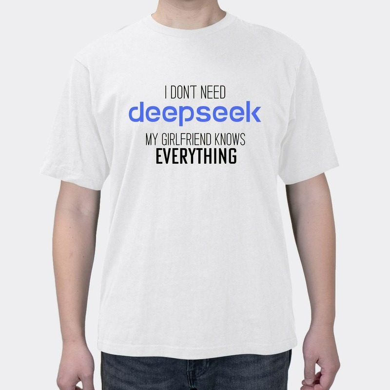 deepseek Spoof girlfriend fun text T-shirt heavy cotton short sleeves