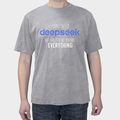 deepseek Spoof girlfriend fun text T-shirt heavy cotton short sleeves