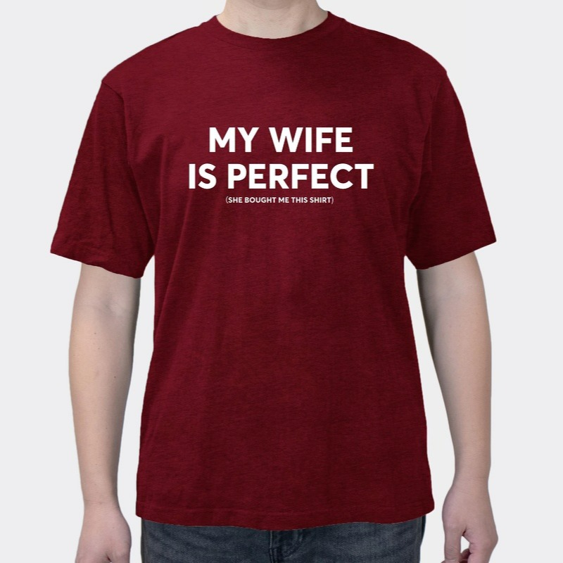 MY WIFE IS PERFECT Creative Text Summer short sleeves