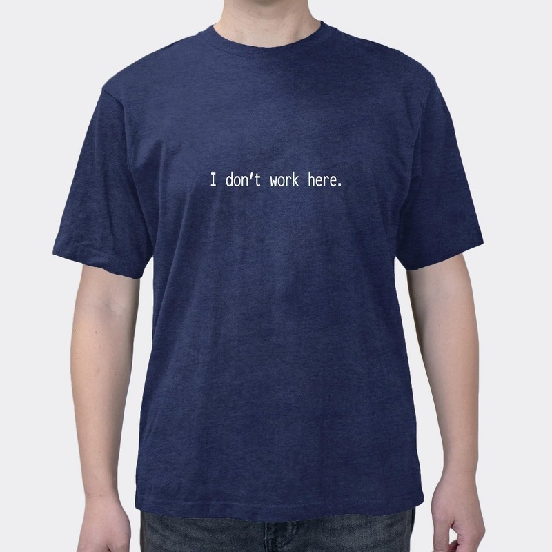 I Don't Work Here Fun English Printed Summer Men's Short Sleeves