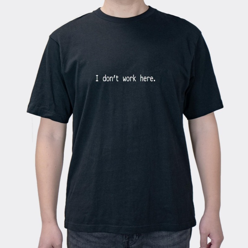 I Don't Work Here Fun English Printed Summer Men's Short Sleeves