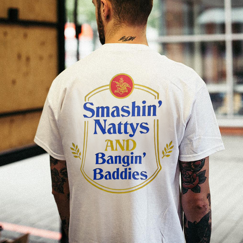 Smashin' Nattys And Bangin' Baddies Printed Men's T-Shirt