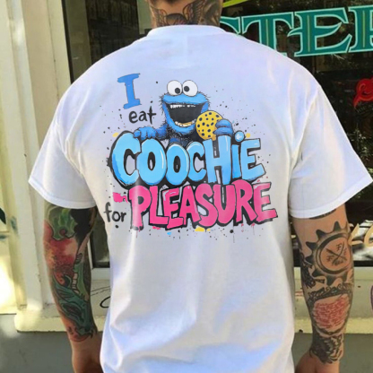 I Eat Coochie For Pleasure Printed Unisex Oversized T-shirts