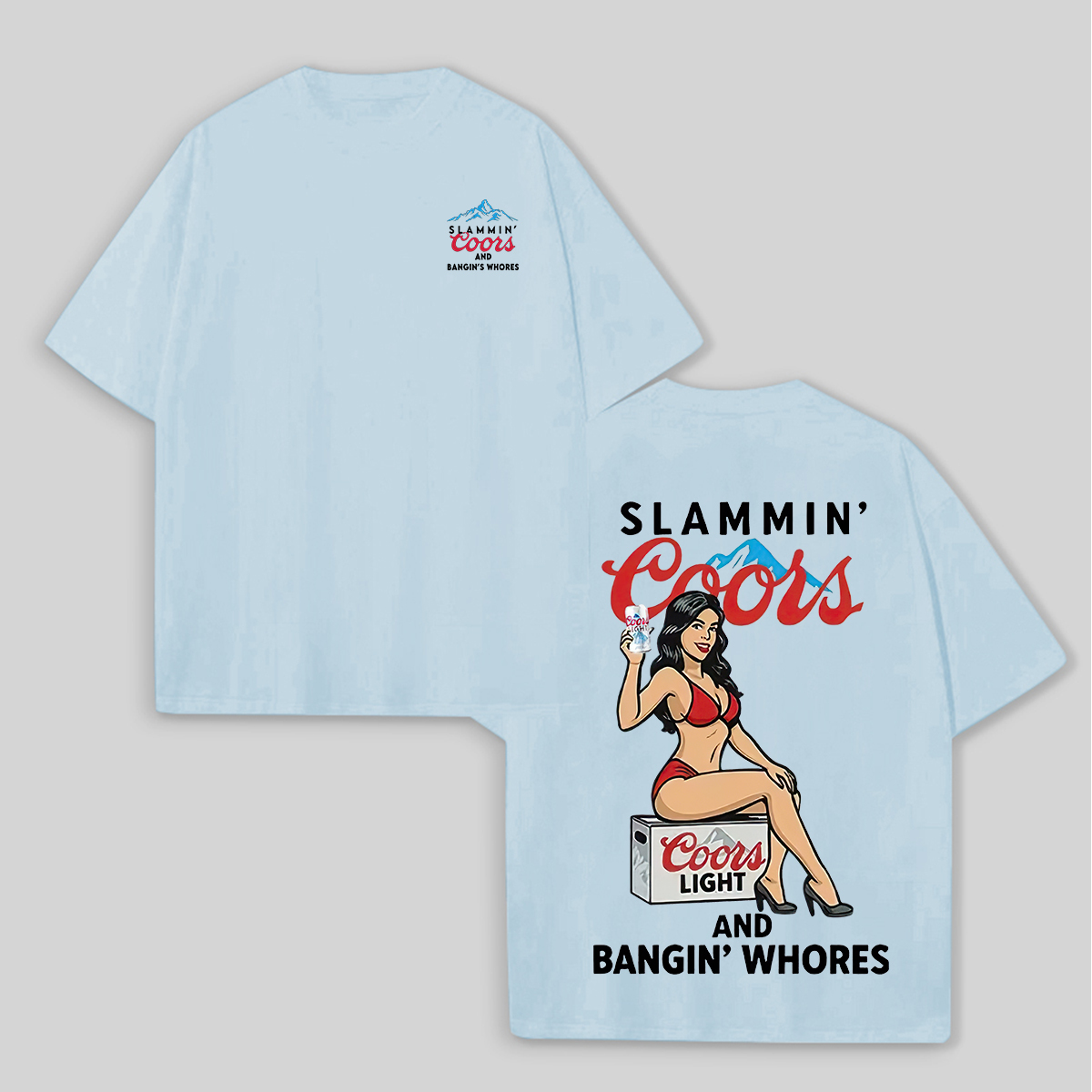 Slammin' Coors And Bangin' Whores Printed Unisex Oversized T-Shirts Image - 9