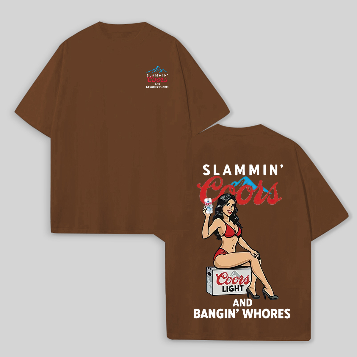 Slammin' Coors And Bangin' Whores Printed Unisex Oversized T-Shirts Image - 7