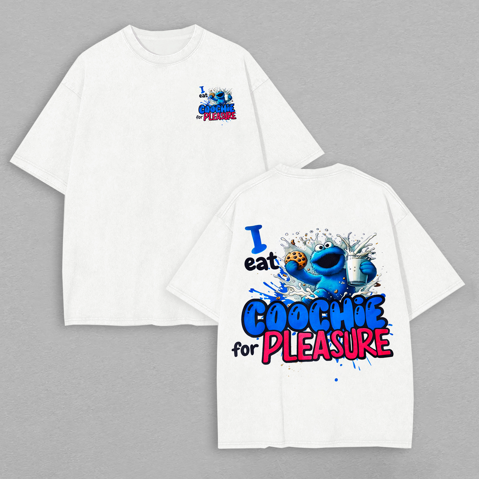 I Eat Coochie For Pleasure Printed Oversized Unisex T-shirts Image - 1