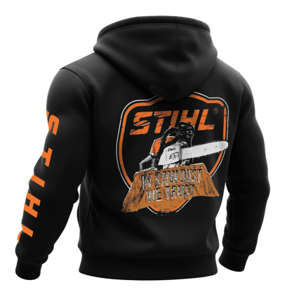 Stihl In Sawdust We Trust Printed Fleece-lined Unisex Hoodie Image - 1