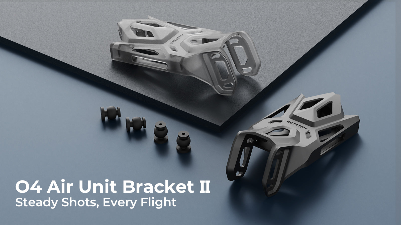 O4 Air Unit Bracket II - steady shots, every flight