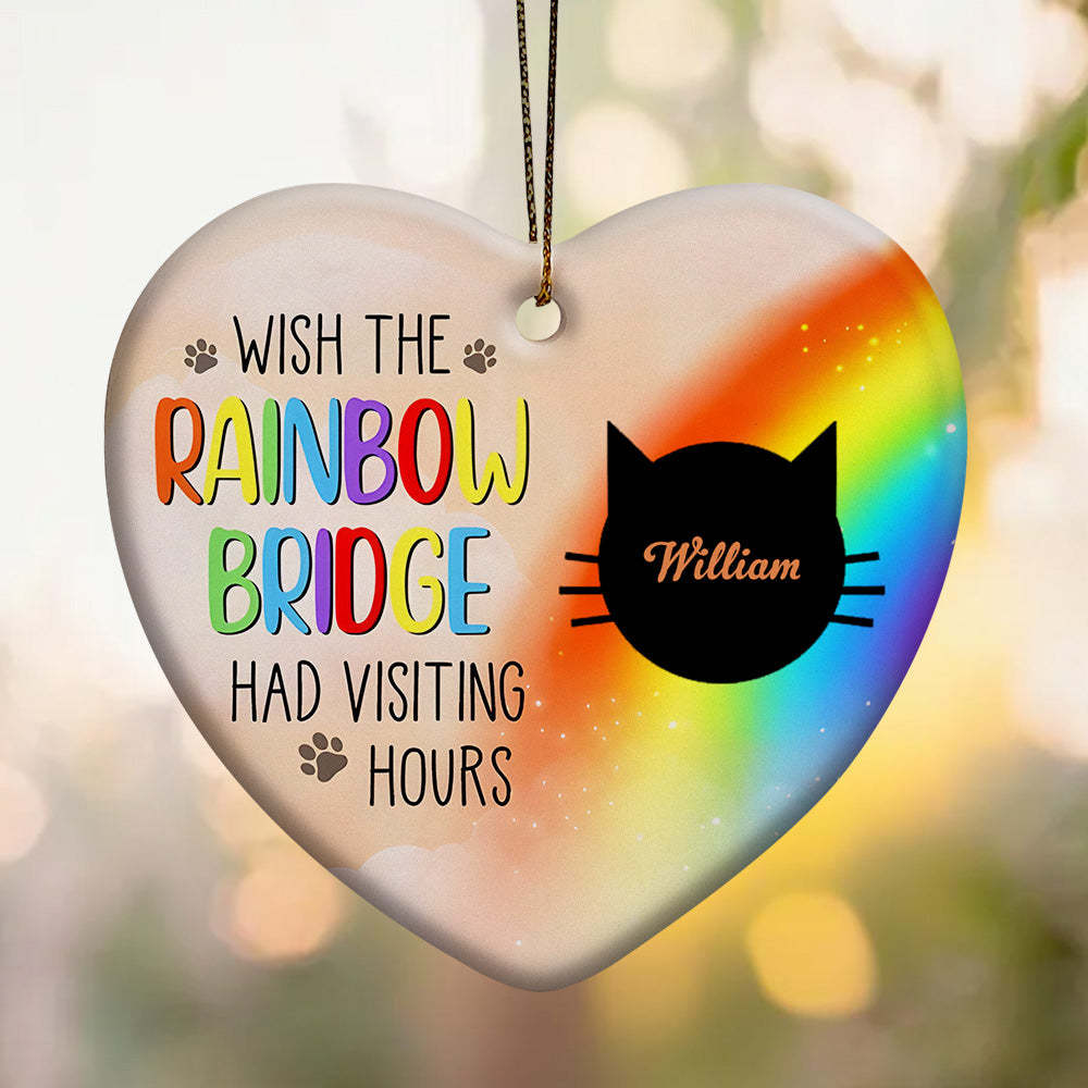 Personalized Heart Cat Ornament Wish The Rainbow Bridge Had Visiting Hours Ornament for Cat Memorial Gift - mycustomtirecover