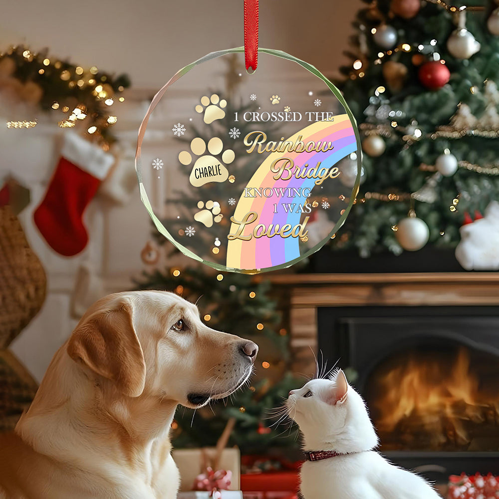 Custom Memorial Ornament I Crossed The Rainbow Bridge Knowing I Was Loved Christmas Ornament Gift for Pet Lovers - Bestchristmasgifts