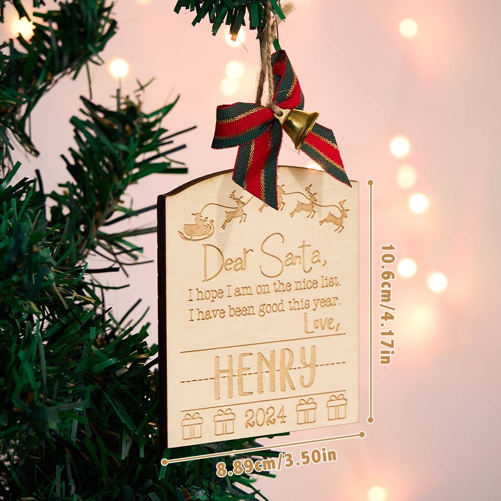 Personalized Dear Santa Christmas Ornament with Name Wood Ornament Christmas Gift for Kids - Bestchristmasgifts