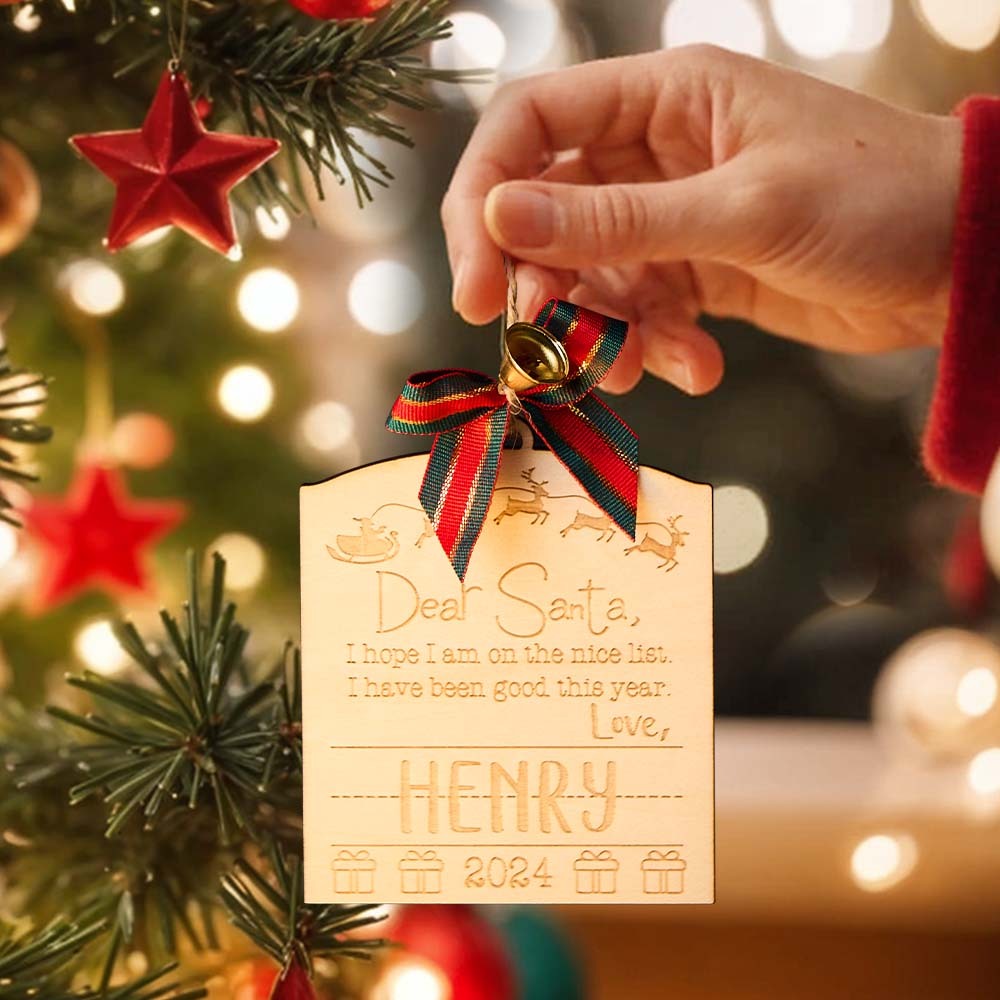 Personalized Dear Santa Christmas Ornament with Name Wood Ornament Christmas Gift for Kids - Bestchristmasgifts