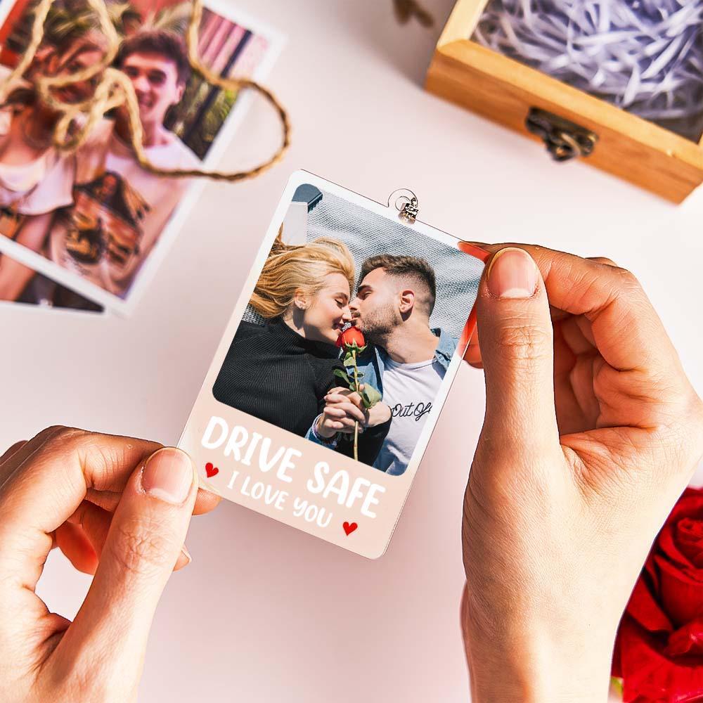 Custom Photo Rear View Drive Safe, I Love You - Personalized Photo Rear View Mirror Accessory - Bestchristmasgifts
