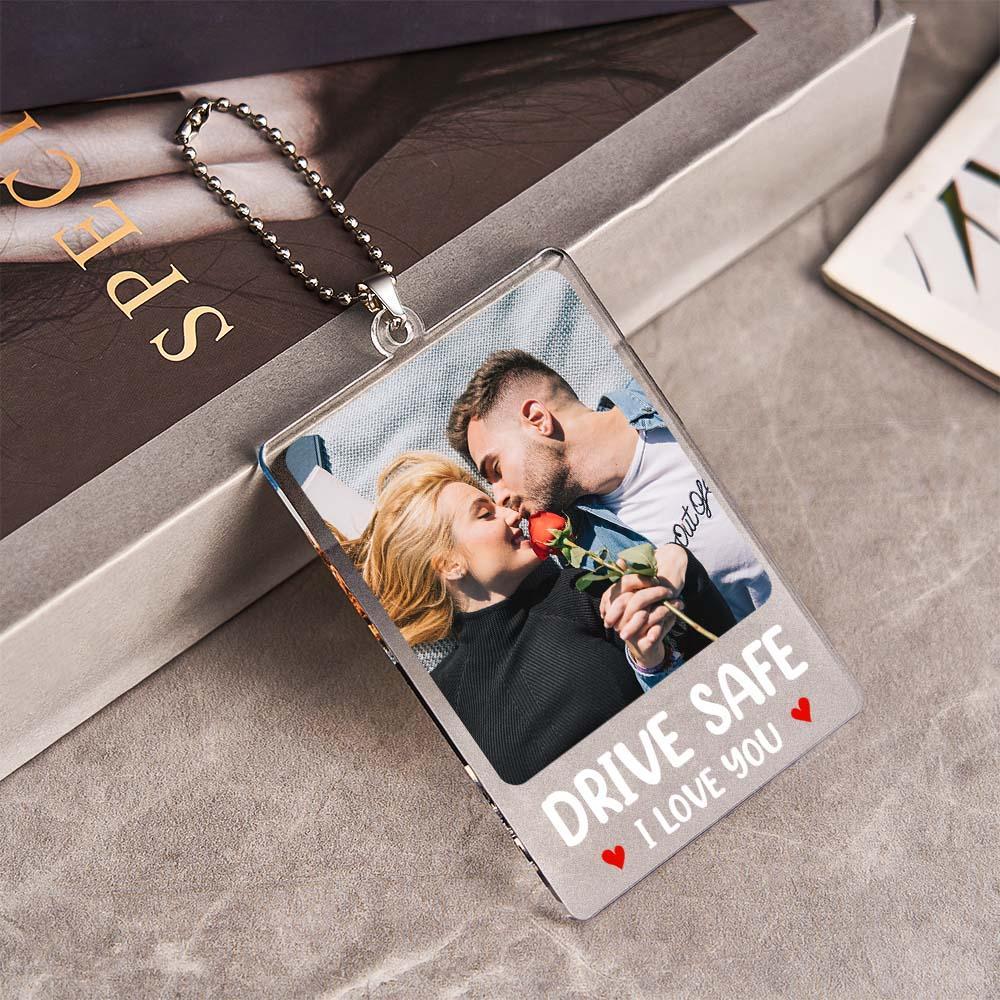 Custom Photo Rear View Drive Safe, I Love You - Personalized Photo Rear View Mirror Accessory - Bestchristmasgifts