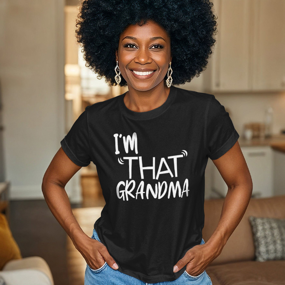 I'm That Grandma T-shirt Funny Grandma Saying Shirt Mother's Day Gift	 - MyFaceBoxerUK