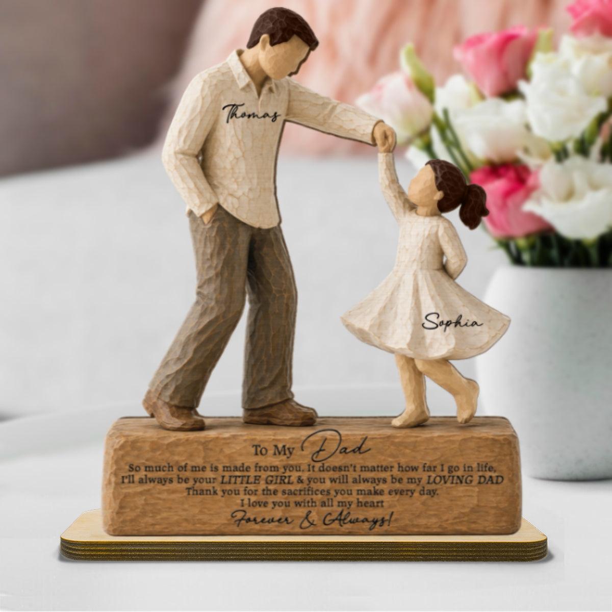 I Will Always Be Your Little Girl Father & Daughter Dancing 2D Flat Printed - Personalized Wooden Plaque - Sentimental Father's Day Gift For Dad From Daughter