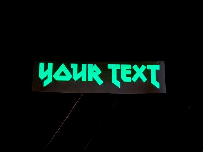Custom Glow in the Dark Decal, Custom Name Glowing Decal, Holographic Custom Text Decal, Heavy Metal Glow Decal, Custom Glowing Text Label