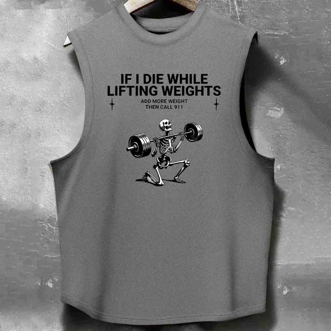 If I Die While Lifting Weights Men's washed Tank