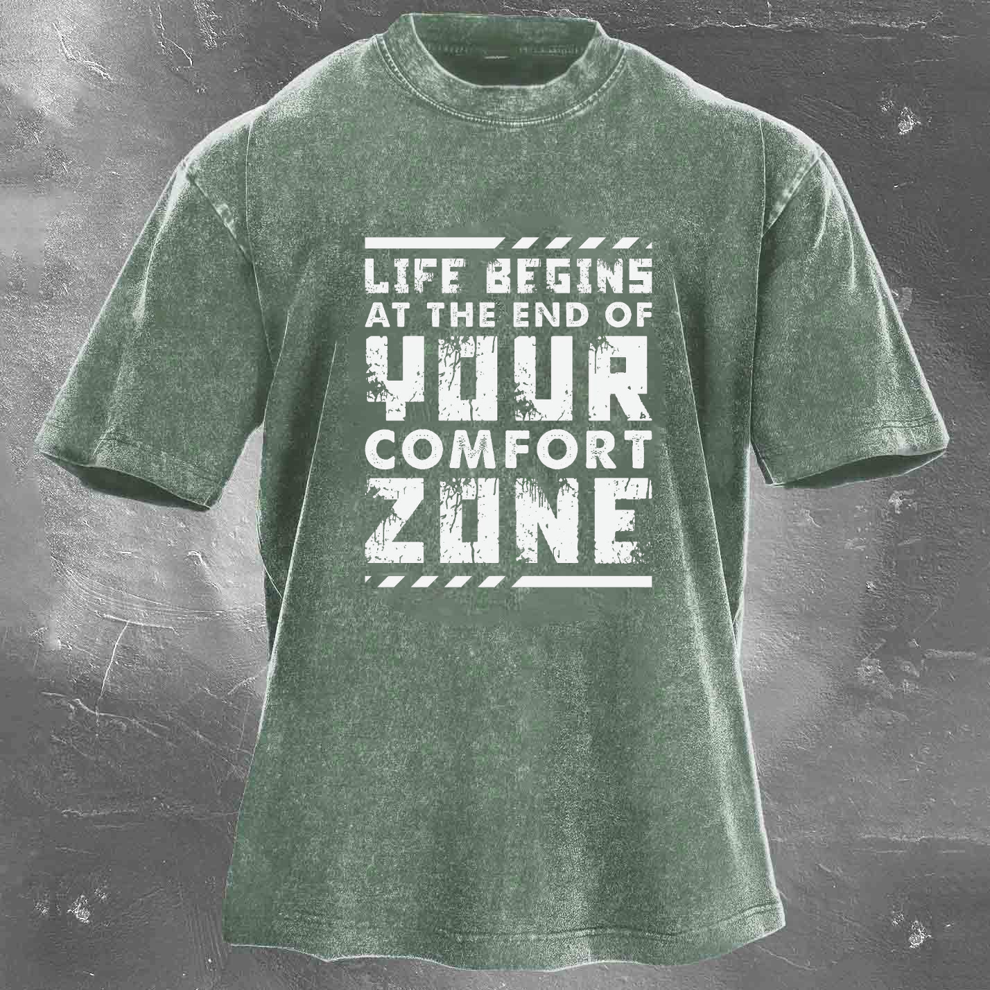 LIFE BEING AT THE END OF YOUR COMFORT ZONE Men's washed T-shirt