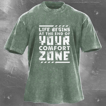 LIFE BEING AT THE END OF YOUR COMFORT ZONE Men's washed T-shirt