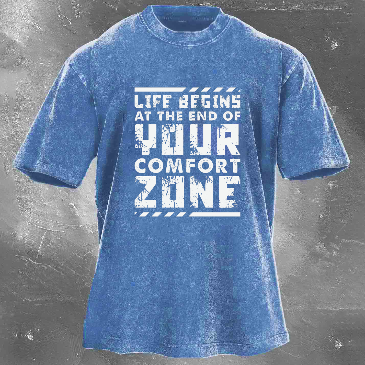 LIFE BEING AT THE END OF YOUR COMFORT ZONE Men's washed T-shirt