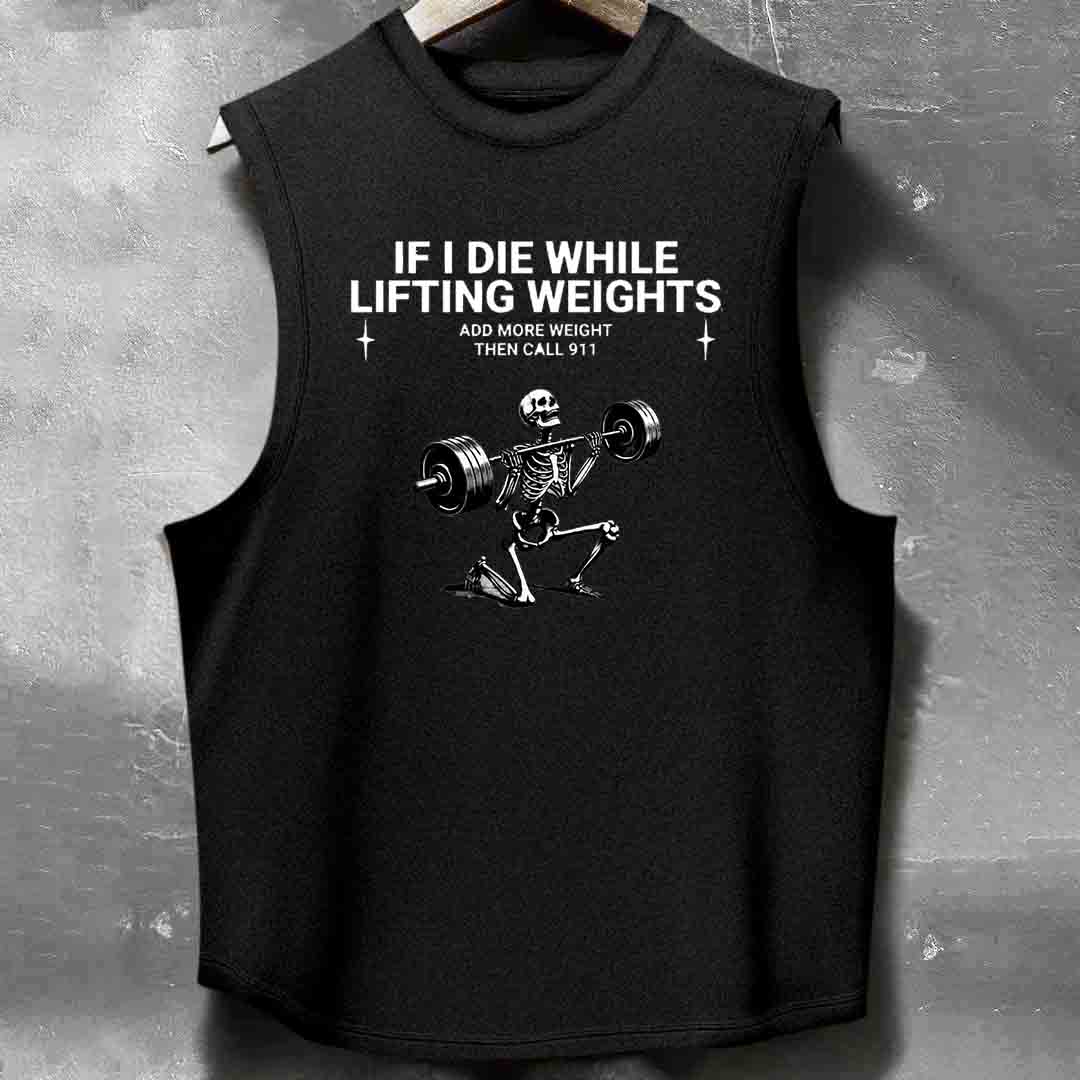 If I Die While Lifting Weights Men's washed Tank