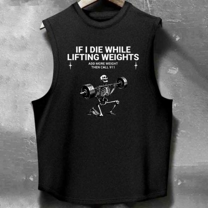 If I Die While Lifting Weights Men's washed Tank