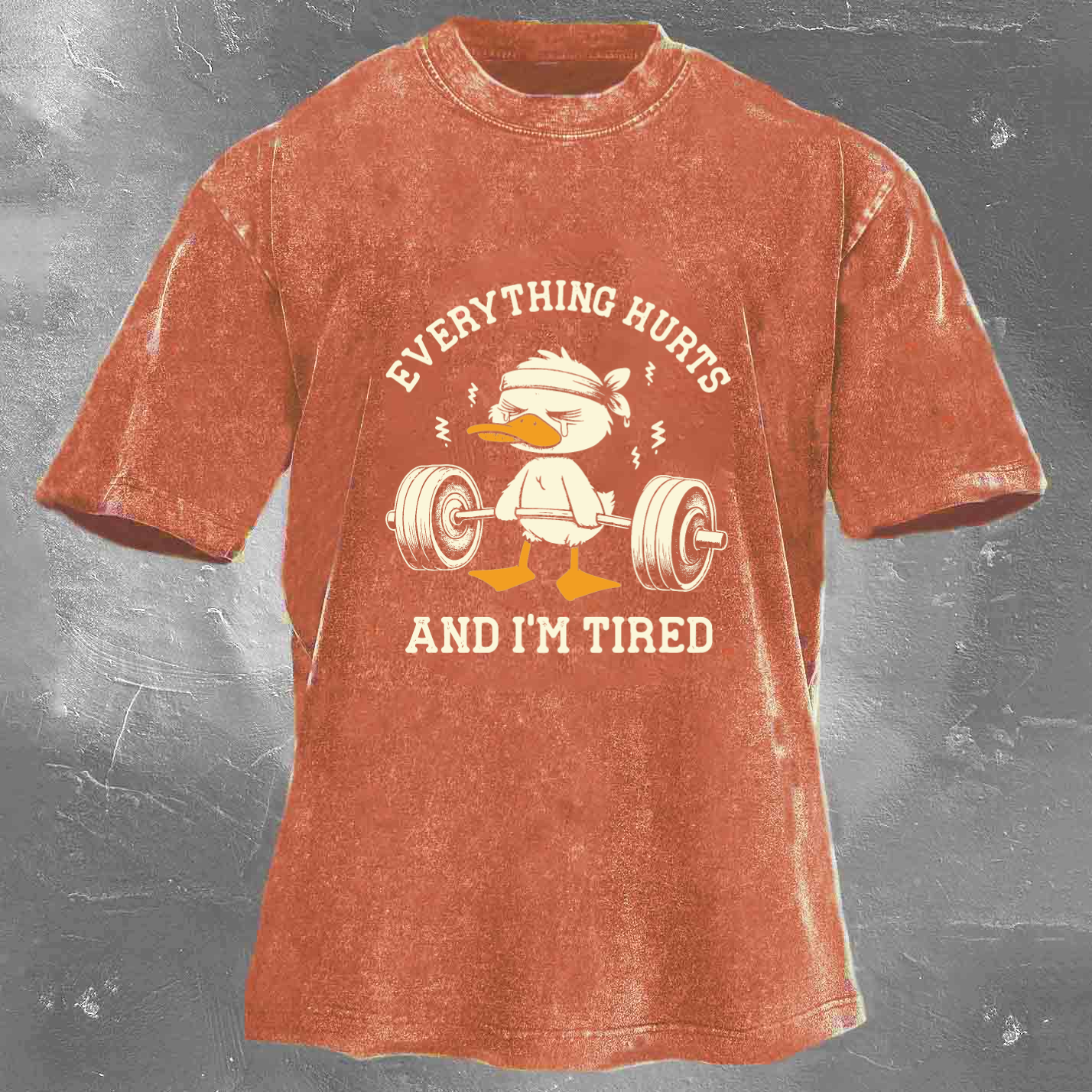 EVERYTHING HURTS AND I'M TIRED Men's Washed T-shirt