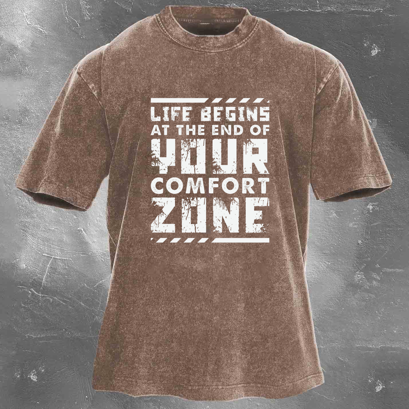 LIFE BEING AT THE END OF YOUR COMFORT ZONE Men's washed T-shirt