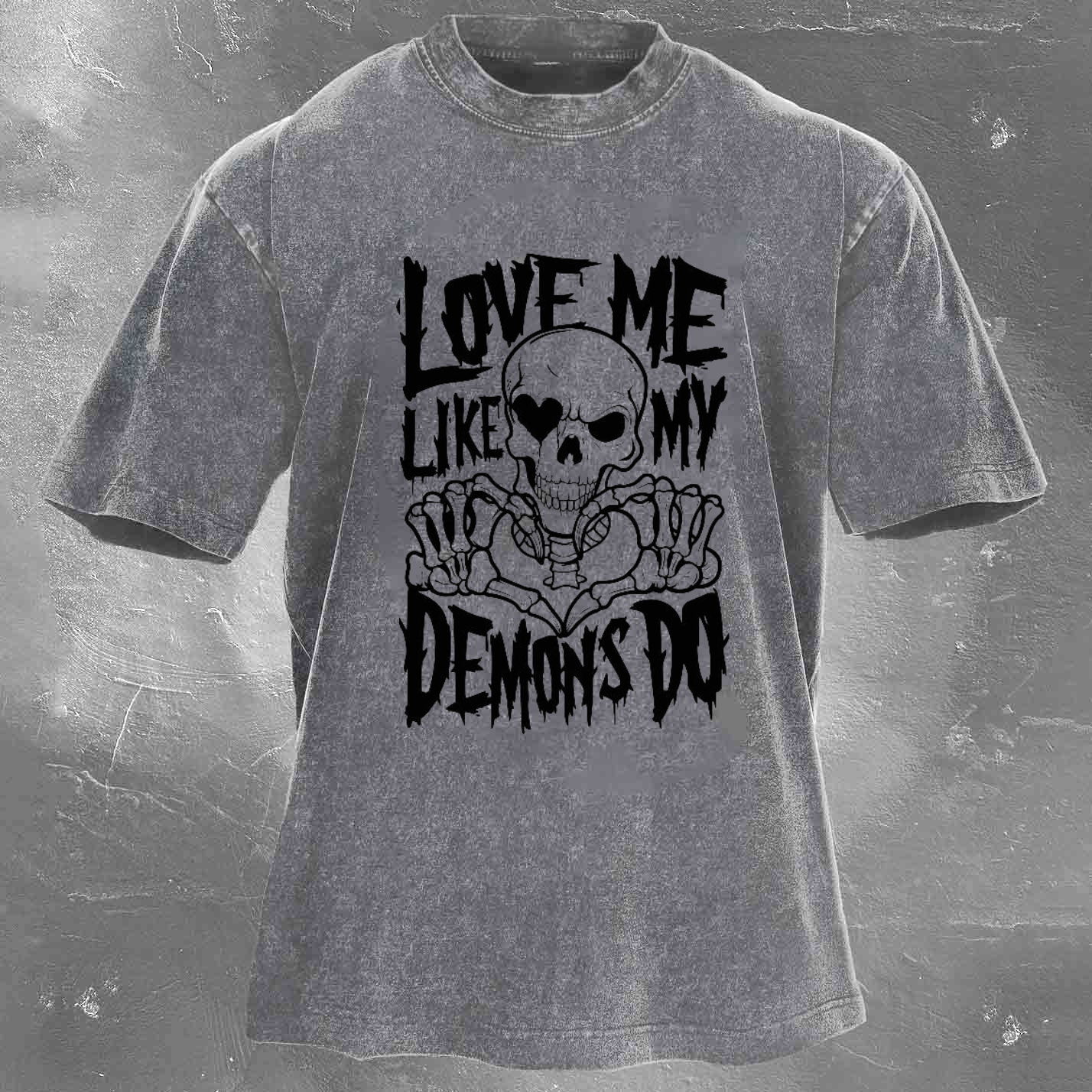 LOVE ME LIKE MY DEMONS DO Skeleton Men's washed T-shirt