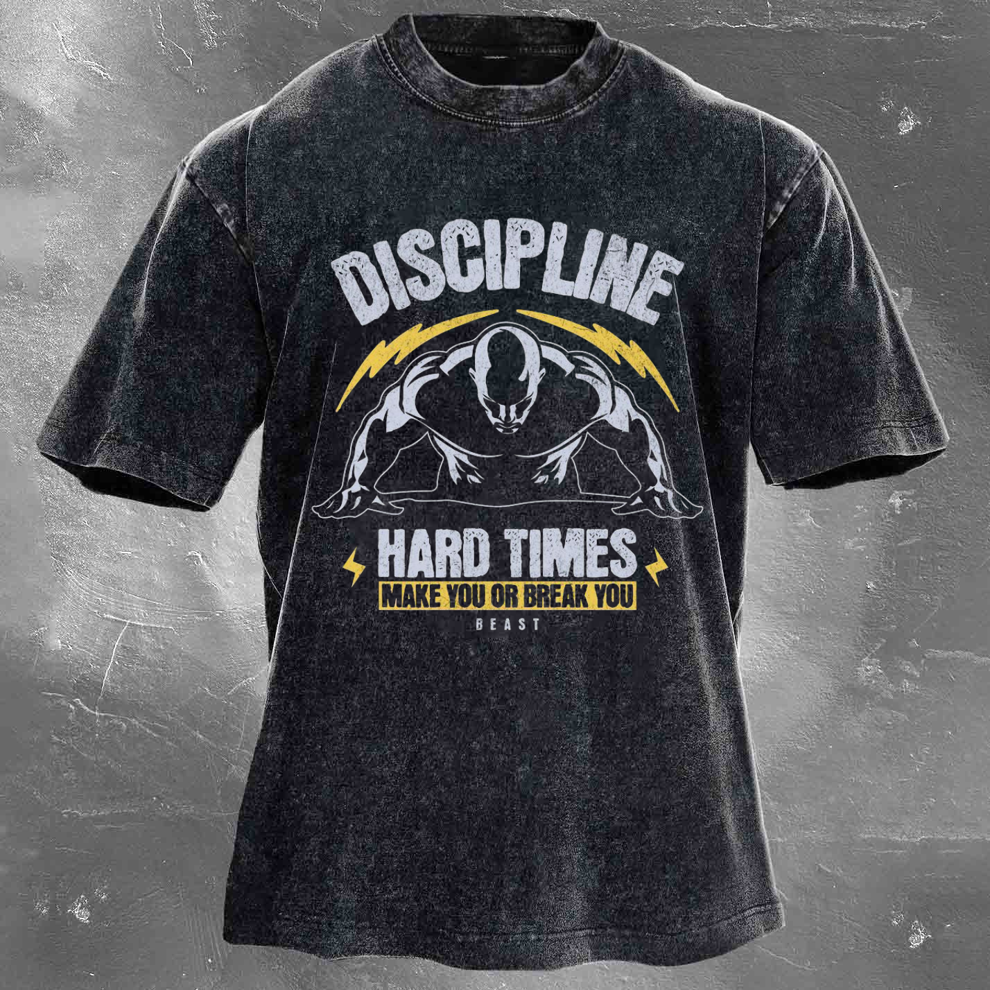 DISCIPLINE HARD TIMES MAKE YOU OR BREAK YOU BEAST Men's washed T-shirt