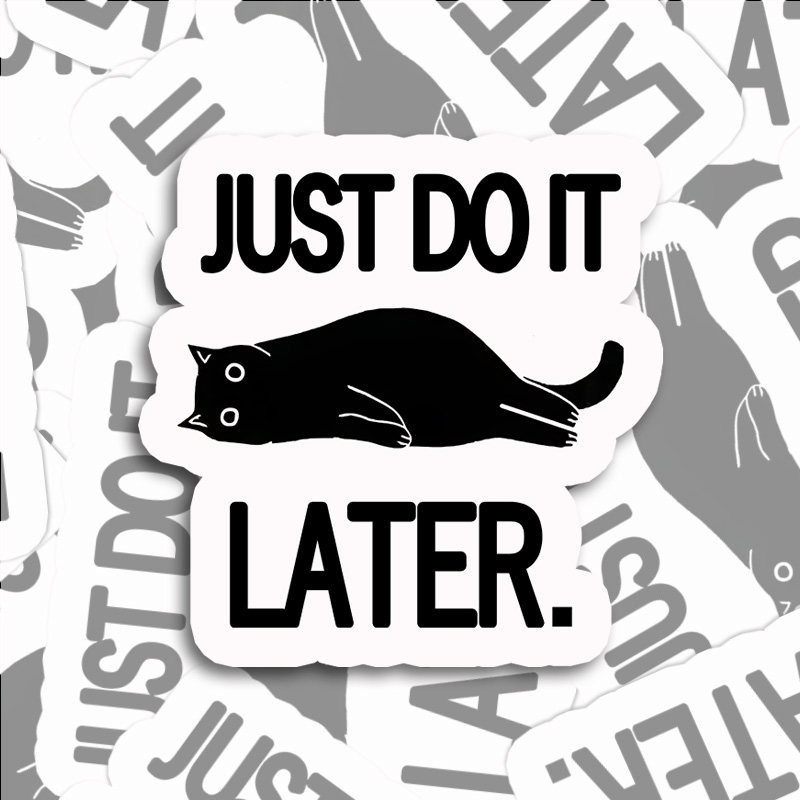Tokyo-Tiger Just Do It Later Cat Sticker