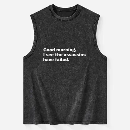 Tokyo-Tiger Assassins Failed Morning Quote Art Washed Tank