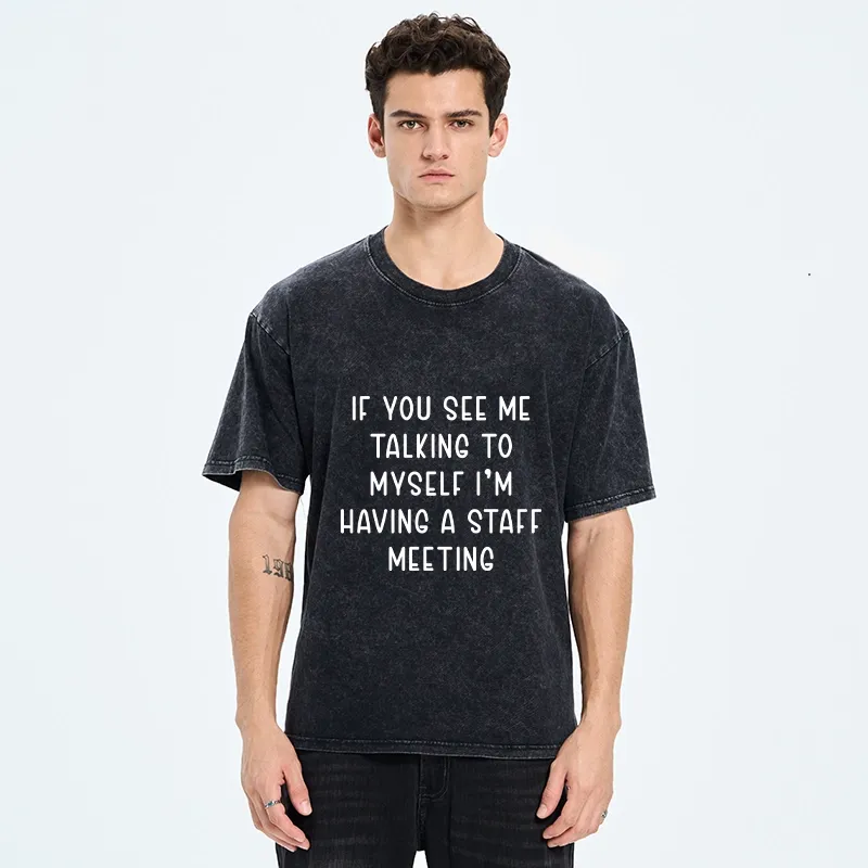 Tokyo-Tiger My Staff Meeting Is Self Talk Washed T-Shirt