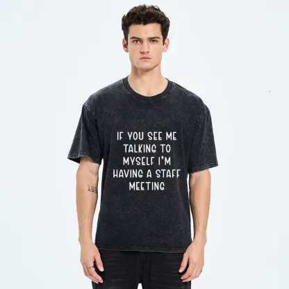 Tokyo-Tiger My Staff Meeting Is Self Talk Washed T-Shirt
