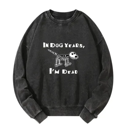 Tokyo-Tiger Funny Meme Old Dog Dead In Dog Years Vibe Washed Sweatshirt