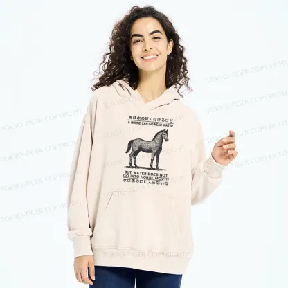 Tokyo-Tiger Funny Horse And Water Saying Washed Hoodie