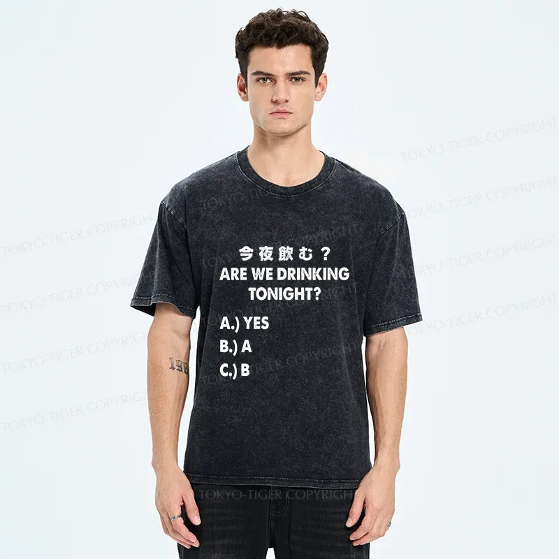 Tokyo-Tiger Are You Drinking Tonight Washed T-Shirt