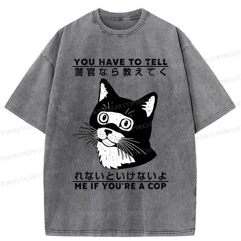Tokyo-Tiger Funny If you're a cap Cat  Meme Washed T-Shirt