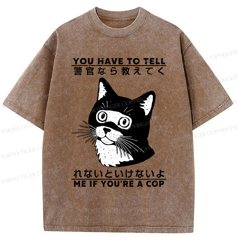 Tokyo-Tiger Funny If you're a cap Cat  Meme Washed T-Shirt