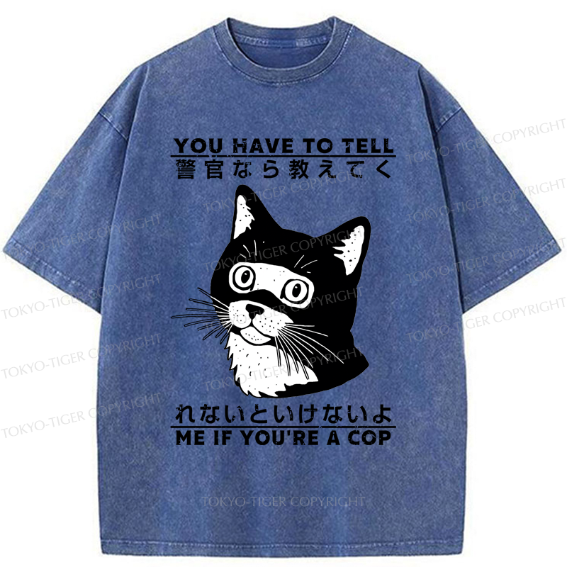 Tokyo-Tiger Funny If you're a cap Cat  Meme Washed T-Shirt