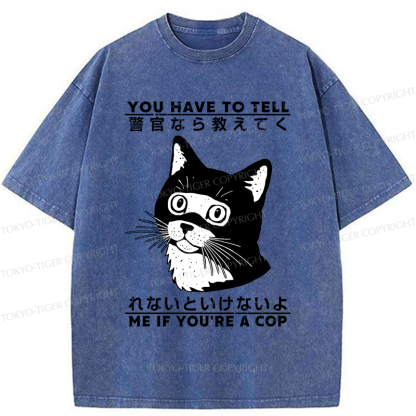 Tokyo-Tiger Funny If you're a cap Cat  Meme Washed T-Shirt