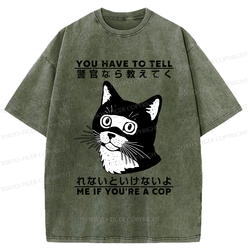 Tokyo-Tiger Funny If you're a cap Cat  Meme Washed T-Shirt
