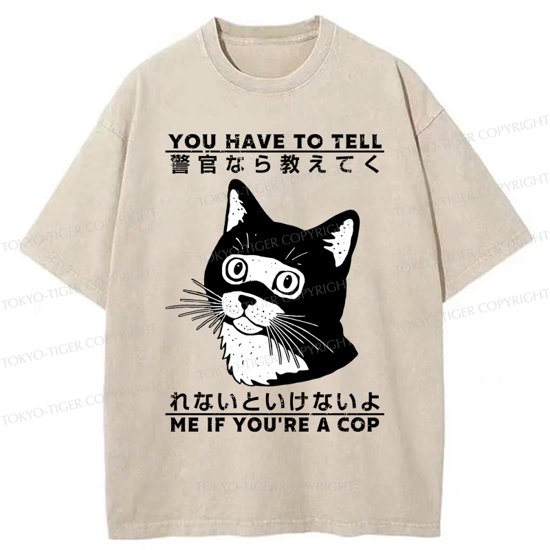 Tokyo-Tiger Funny If you're a cap Cat  Meme Washed T-Shirt
