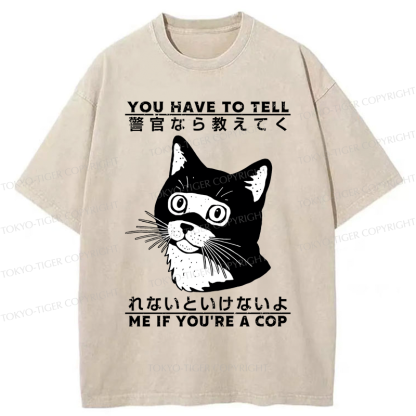 Tokyo-Tiger Funny If you're a cap Cat  Meme Washed T-Shirt