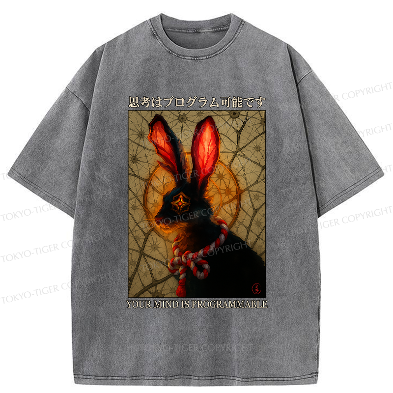 Tokyo-Tiger Funny Mind Is Programmable Rabbit Poster Washed T-Shirt